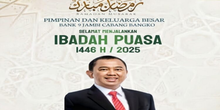 Direktur Pimpinan Bank 9 Jambi Cabang Bangko Deni Karyadi, SE beserta Keluarga, Ucapkan Selamat Menunaikan Ibadah Puasa 1446 Hijriah 2025 Masehi