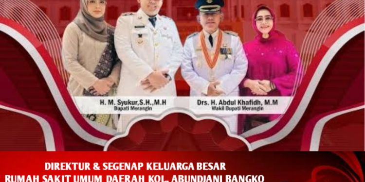 Direktur RSUD Kol. Abundjani Bangko dan Segenap Keluarga Besar, Mengucapkan Selamat Atas Dilantiknya Bupati dan Wakail Bupati Merangin Periode 2025-2030